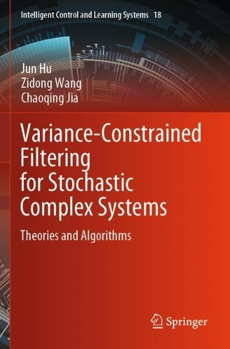 Variance-Constrained Filtering for Stochastic Complex Systems: Theories and Algorithms.