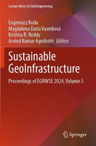Sustainable GeoInfrastructure: Proceedings of EGRWSE 2024, Volume 3.
