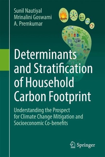 Determinants and Stratification of Household Carbon Footprint: Understanding the Prospect for Climate Change Mitigation and Socioeconomic Co-benefits.
