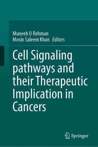 Cell Signaling Pathways and Their Therapeutic Implication in Cancers.