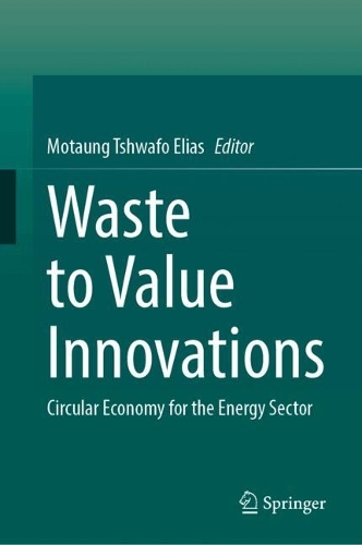 Waste to Value Innovations: Circular Economy for the Energy Sector.