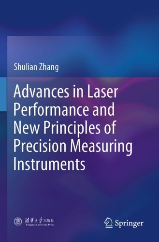 Advances in Laser Performance and New Principles of Precision Measuring Instruments.