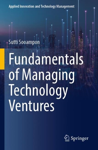 Fundamentals of Managing Technology Ventures.