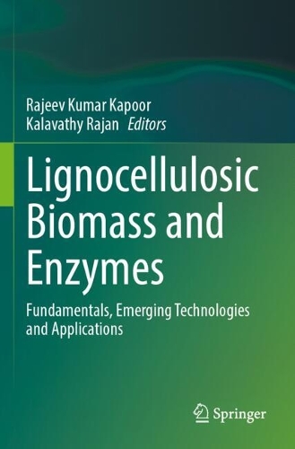Lignocellulosic Biomass and Enzymes: Fundamentals, Emerging Technologies and Applications.