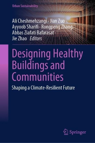 Designing Healthy Buildings and Communities: Shaping a Climate-Resilient Future.