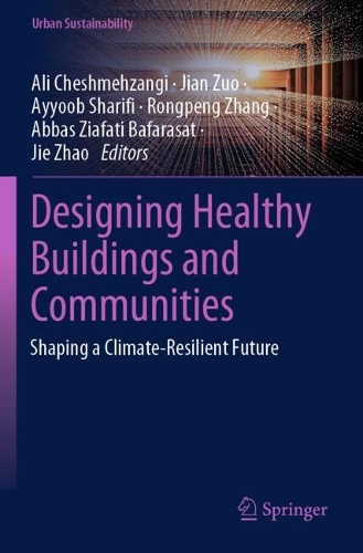 Designing Healthy Buildings and Communities: Shaping a Climate-Resilient Future.