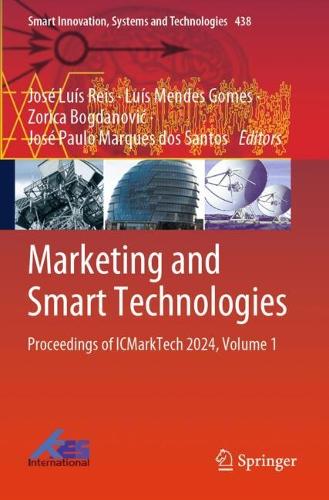 Marketing and Smart Technologies: Proceedings of ICMarkTech 2024, Volume 1.