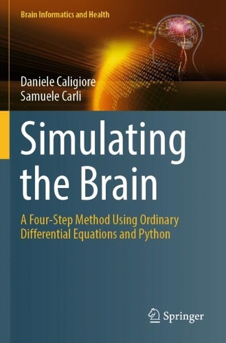 Simulating the Brain: A Four-Step Method Using Ordinary Differential Equations and Python.