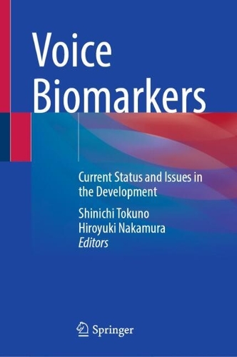 Voice Biomarkers: Current Status and Issues in the Development.