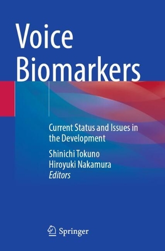 Voice Biomarkers: Current Status and Issues in the Development.