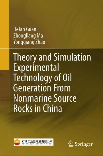 Theory and Simulation Experimental Technology of Oil Generation From Nonmarine Source Rocks in China.