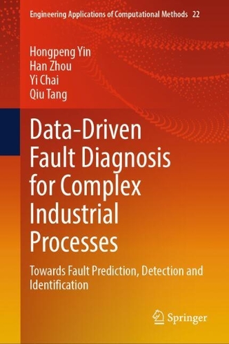 Data-Driven Fault Diagnosis for Complex Industrial Processes: Towards Fault Prediction, Detection and Identification.