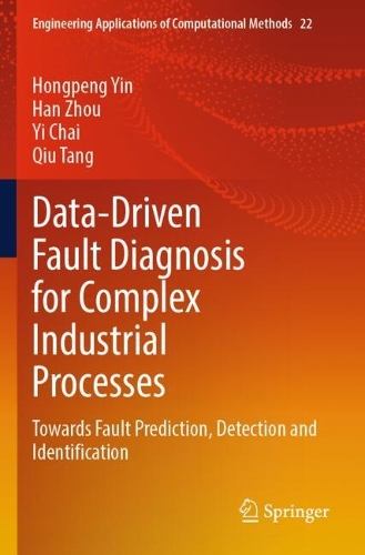 Data-Driven Fault Diagnosis for Complex Industrial Processes: Towards Fault Prediction, Detection and Identification.