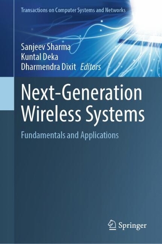 Next-Generation Wireless Systems: Fundamentals and Applications.