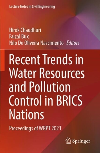 Recent Trends in Water Resources and Pollution Control in BRICS Nations: Proceedings of WRPT 2021.