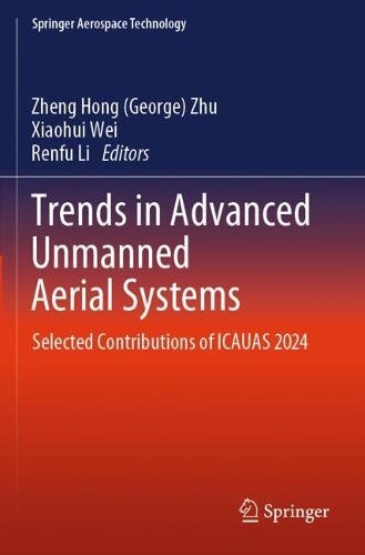 Trends in Advanced Unmanned Aerial Systems: Selected Contributions of ICAUAS 2024.
