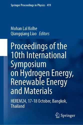 Proceedings of the 10th International Symposium on Hydrogen Energy, Renewable Energy and Materials: HEREM24, 17-18 October, Bangkok, Thailand.