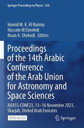Proceedings of the 14th Arabic Conference of the Arab Union for Astronomy and Space Sciences: AUASS-CONF23, 13-16 November 2023, Sharjah, United Arab Emirates.