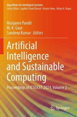 Artificial Intelligence and Sustainable Computing: Proceedings of ICSISCET 2024, Volume 2.