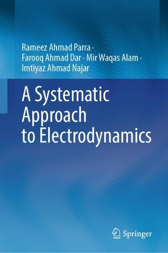 A Systematic Approach to Electrodynamics.