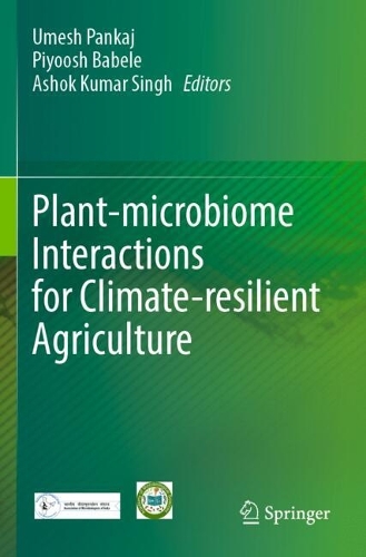 Plant-microbiome Interactions for Climate-resilient Agriculture.
