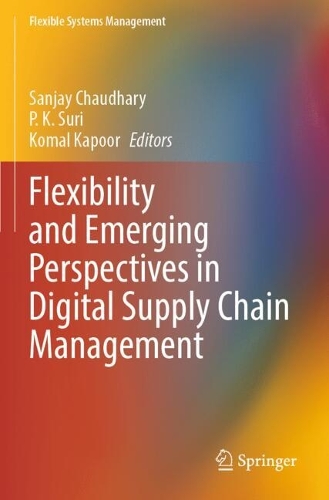 Flexibility and Emerging Perspectives in Digital Supply Chain Management.