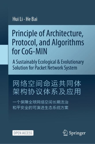 Principle of Architecture, Protocol, and Algorithms for CoG-MIN: A Sustainably Ecological & Evolutionary Solution for Packet Network System.