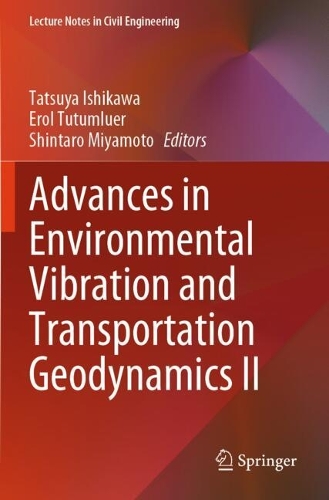 Advances in Environmental Vibration and Transportation Geodynamics II.