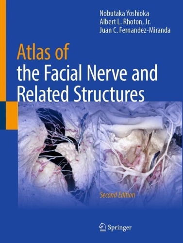 Atlas of the Facial Nerve and Related Structures. Second Edition 2025