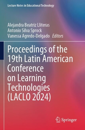 Proceedings of the 19th Latin American Conference on Learning Technologies (LACLO 2024).