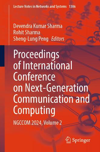 Proceedings of International Conference on Next-Generation Communication and Computing: NGCCOM 2024, Volume 2.
