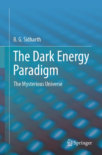 The Dark Energy Paradigm: The Mysterious Universe.
