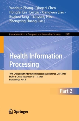 Health Information Processing: 10th China Health Information Processing Conference, CHIP 2024, Fuzhou, China, November 15-17, 2024, Proceedings, Part II.
