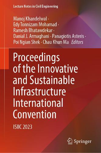 Proceedings of the Innovative and Sustainable Infrastructure International Convention: ISIIC 2023.