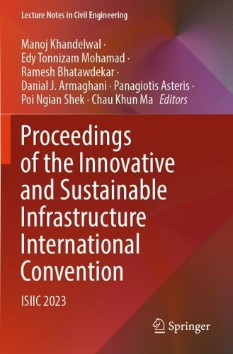 Proceedings of the Innovative and Sustainable Infrastructure International Convention: ISIIC 2023.
