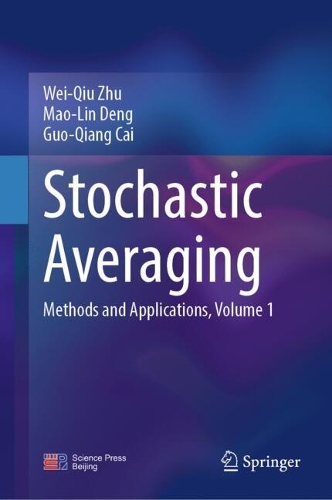 Stochastic Averaging: Methods and Applications, Volume 1.