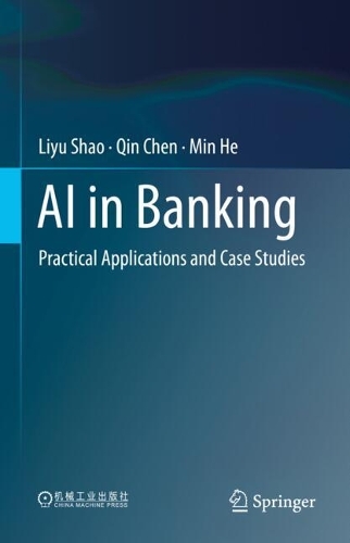 AI in Banking: Practical Applications and Case Studies.