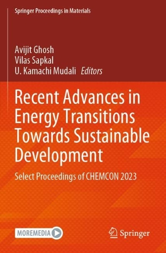 Recent Advances in Energy Transitions Towards Sustainable Development: Select Proceedings of CHEMCON 2023.