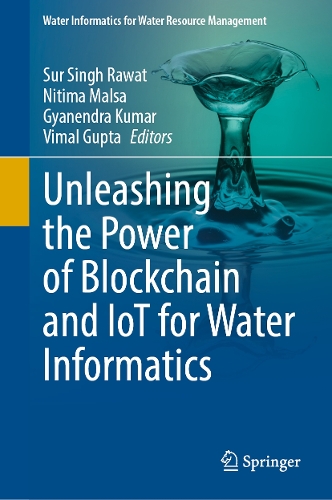 Unleashing the Power of Blockchain and IoT for Water Informatics.