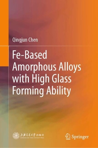 Fe-Based Amorphous Alloys with High Glass Forming Ability.