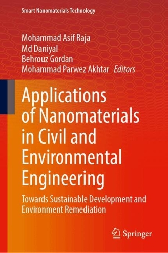 Applications of Nanomaterials in Civil and Environmental Engineering: Towards Sustainable Development and Environment Remediation.