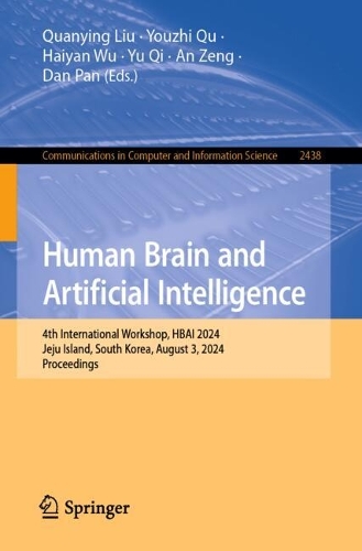 Human Brain and Artificial Intelligence: 4th International Workshop, HBAI 2024, Jeju Island, South Korea, August 3, 2024, Proceedings.