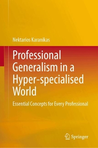 Professional Generalism in a Hyper-specialised World