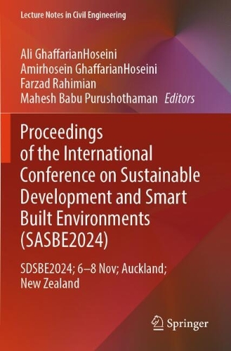 Proceedings of the International Conference on Smart and Sustainable Built Environment (SASBE 2024): SASBE2024, 7-9 November, Auckland, New Zealand.
