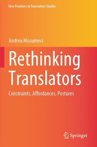 Rethinking Translators: Constraints, Affordances, Postures.