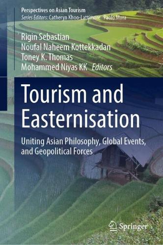 Tourism and Easternisation: Uniting Asian Philosophy, Global Events, and Geopolitical Forces.