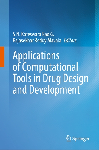 Applications of Computational Tools in Drug Design and Development.