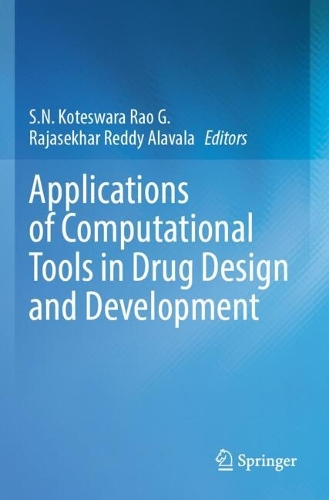 Applications of Computational Tools in Drug Design and Development.