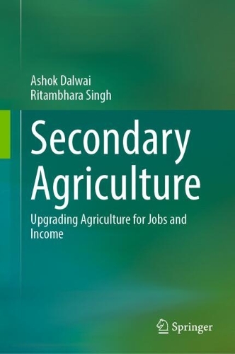 Secondary Agriculture: Upgrading Agriculture for Jobs and Income.