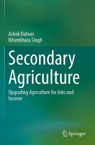 Secondary Agriculture: Upgrading Agriculture for Jobs and Income.